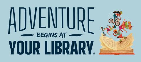 adventure begins at your library teens